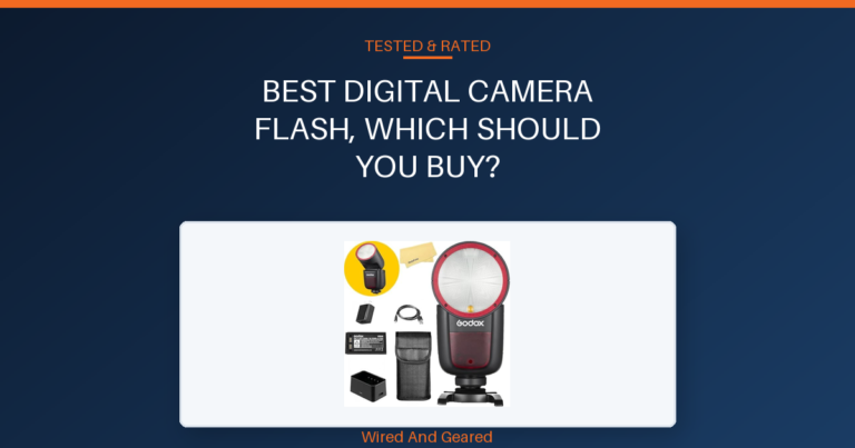 Best digital camera flash, Which Should You Buy?
