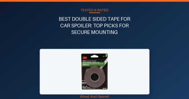 Best double sided tape for car spoiler: Top Picks for Secure Mounting