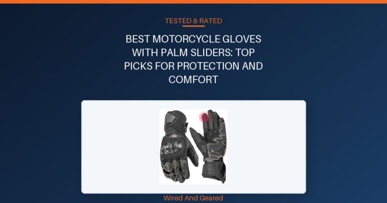 Best motorcycle gloves with palm sliders: Top Picks for Protection and Comfort