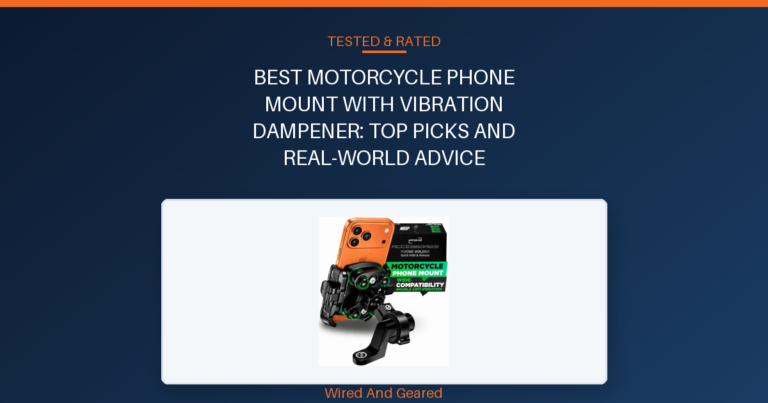 Best motorcycle phone mount with vibration dampener: Top Picks and Real-World Advice