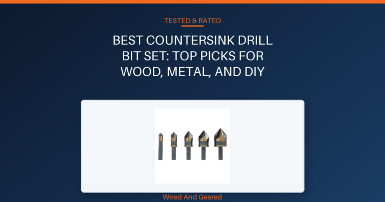 Best countersink drill bit set: Top Picks for Wood, Metal, and DIY