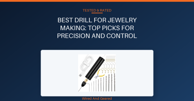 Best drill for jewelry making: Top Picks for Precision and Control