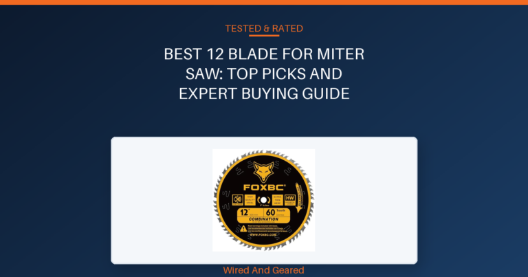 Best 12 blade for miter saw: Top Picks and Expert Buying Guide