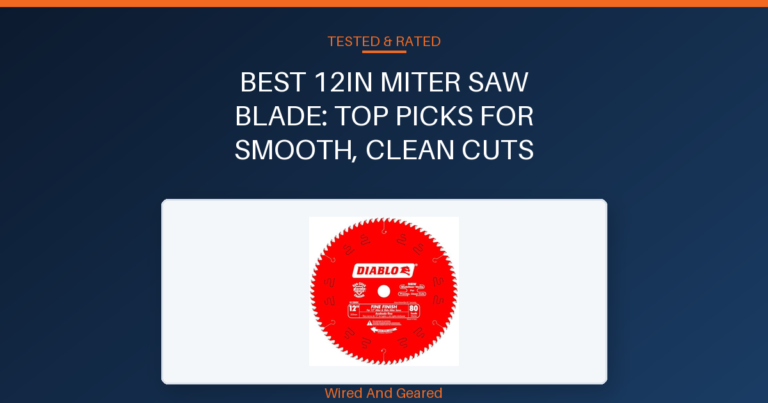 Best 12in miter saw blade: Top Picks for Smooth, Clean Cuts