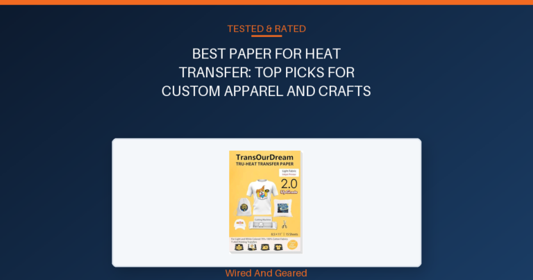 Best paper for heat transfer: Top Picks for Custom Apparel and Crafts