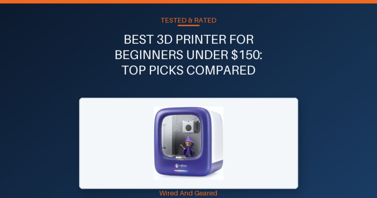 Best 3d printer for beginners under $150: Top Picks Compared