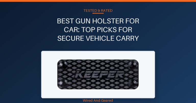 Best gun holster for car: Top Picks for Secure Vehicle Carry