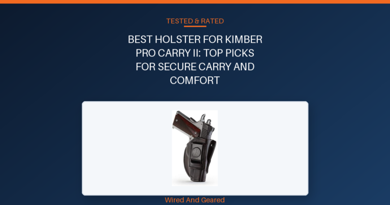 Best holster for kimber pro carry ii: Top Picks for Secure Carry and Comfort
