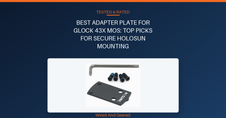 Best adapter plate for glock 43x mos: Top Picks for Secure Holosun Mounting
