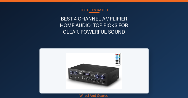 Best 4 channel amplifier home audio: Top Picks for Clear, Powerful Sound