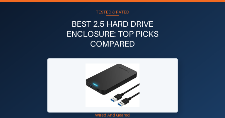 Best 2.5 hard drive enclosure: Top Picks Compared