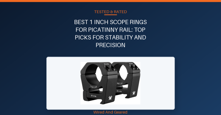 Best 1 inch scope rings for picatinny rail: Top Picks for Stability and Precision