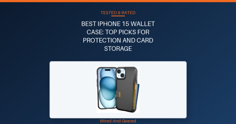 Best iphone 15 wallet case: Top Picks for Protection and Card Storage