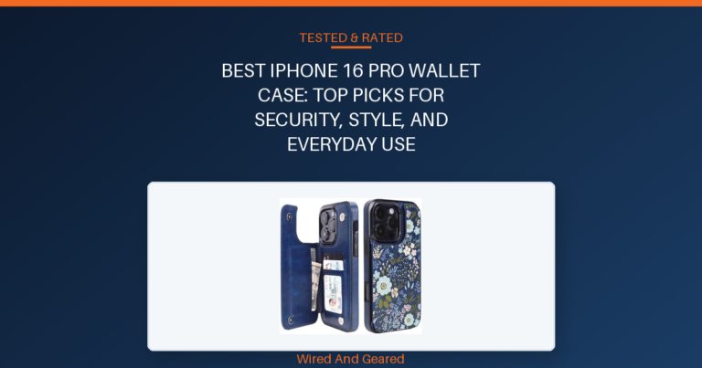 Best iphone 16 pro wallet case: Top Picks for Security, Style, and Everyday Use