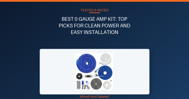 Best 0 gauge amp kit: Top Picks for Clean Power and Easy Installation