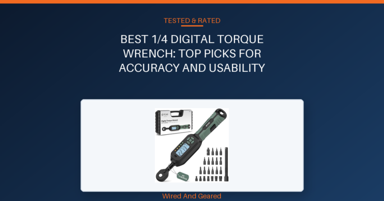 Best 1/4 digital torque wrench: Top Picks for Accuracy and Usability