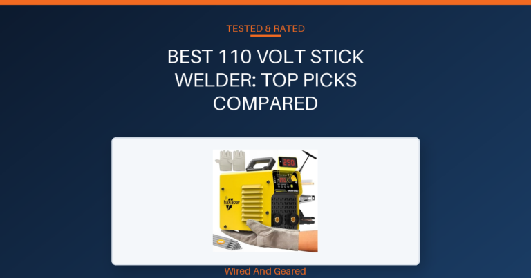 Best 110 volt stick welder: Top Picks Compared