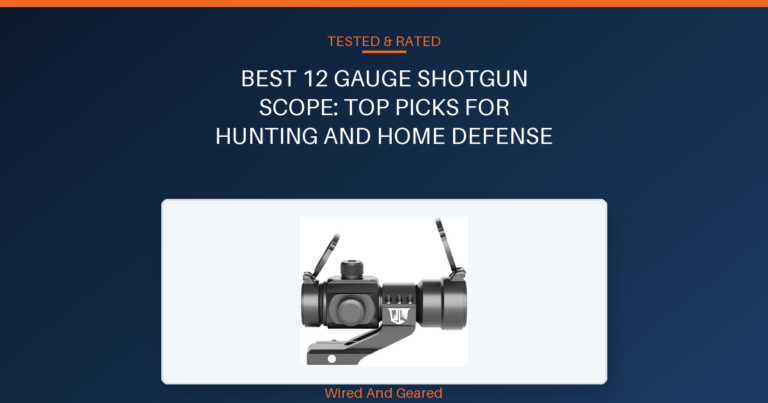Best 12 gauge shotgun scope: Top Picks for Hunting and Home Defense