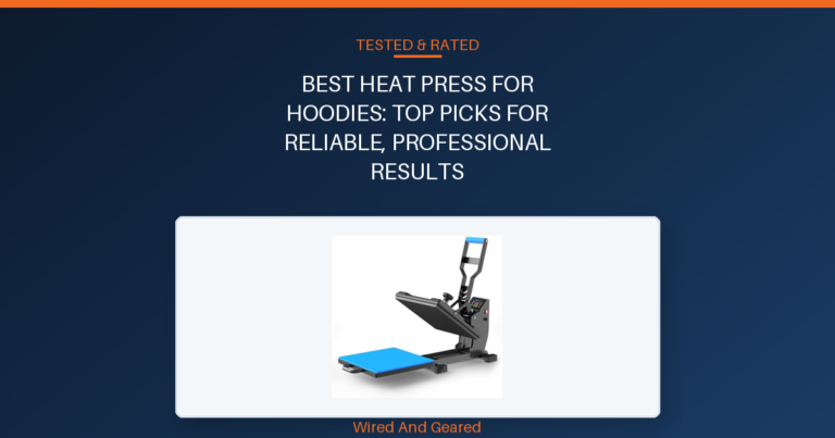 Best heat press for hoodies: Top Picks for Reliable, Professional Results