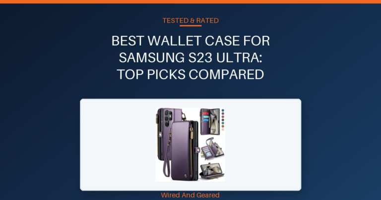 Best wallet case for samsung s23 ultra: Top Picks Compared