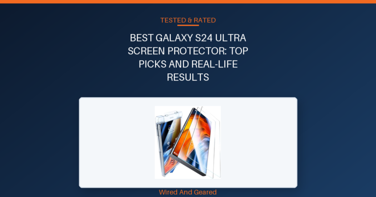 Best galaxy s24 ultra screen protector: Top Picks and Real-Life Results