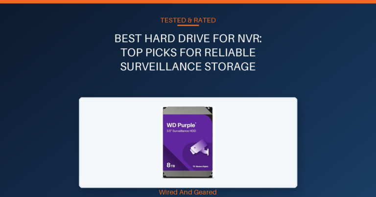 Best hard drive for nvr: Top Picks for Reliable Surveillance Storage