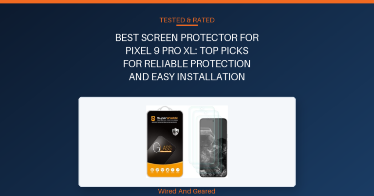 Best screen protector for pixel 9 pro xl: Top Picks for Reliable Protection and Easy Installation