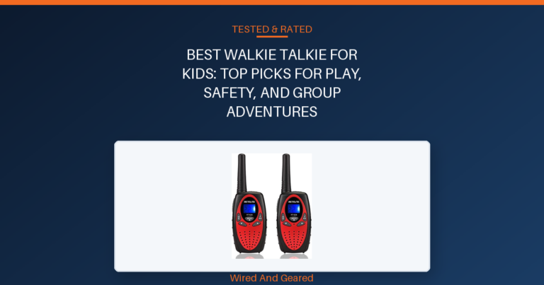 Best walkie talkie for kids: Top Picks for Play, Safety, and Group Adventures