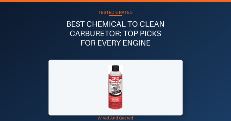 Best chemical to clean carburetor: Top Picks for Every Engine