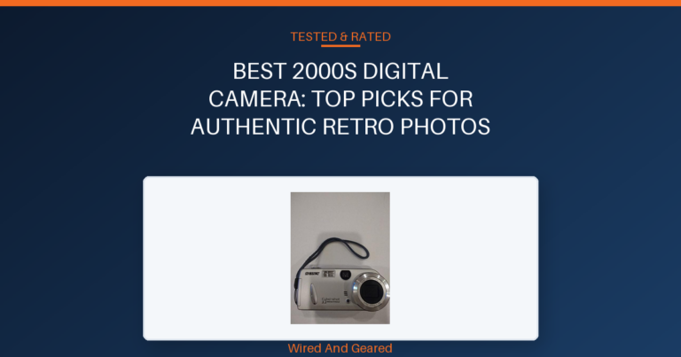 Best 2000s digital camera: Top Picks for Authentic Retro Photos